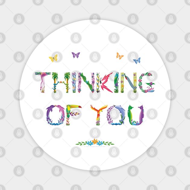 Thinking Of You - tropical word art Magnet by DawnDesignsWordArt